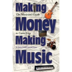 Making Money Making Music - by  Quint Randle (Paperback) - 1 of 1