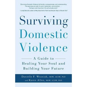 Surviving Domestic Violence - by  Danielle F Wozniak & Karen Allen (Paperback) - 1 of 1