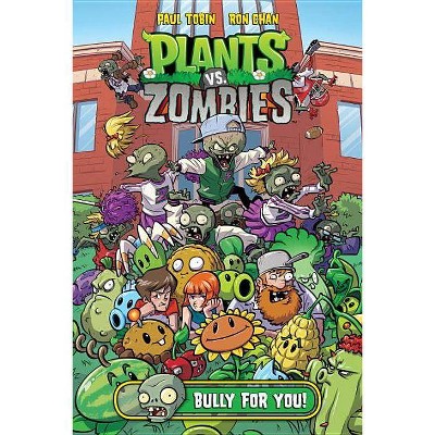 Plants vs. Zombies Volume 3: Bully for You - by  Paul Tobin (Hardcover)