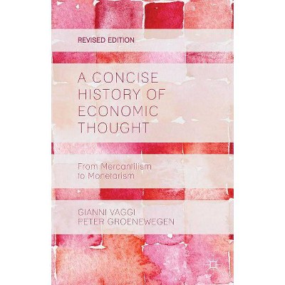 A Concise History of Economic Thought - by  G Vaggi & P Groenewegen (Paperback)