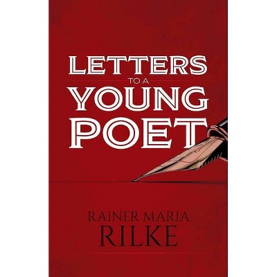 Letters to a Young Poet - by  Rainer Maria Rilke (Hardcover)