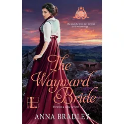 The Wayward Bride - (Besotted Scots) by  Anna Bradley (Paperback)