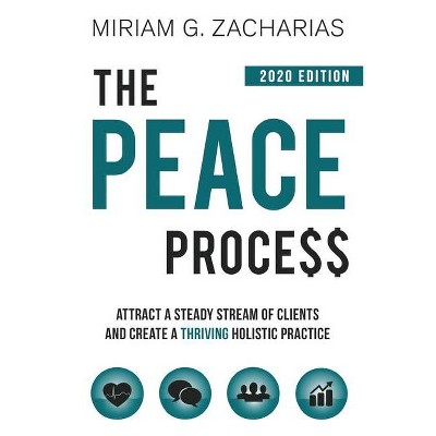 The Peace Process 2020 Edition - by  Miriam Zacharias (Paperback)