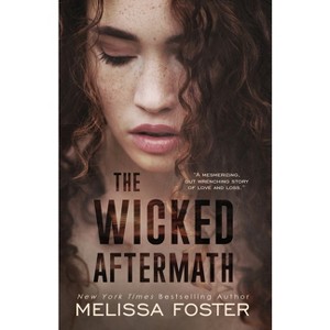 The Wicked Aftermath - (The Wickeds: Dark Knights at Bayside) by  Melissa Foster (Paperback) - 1 of 1