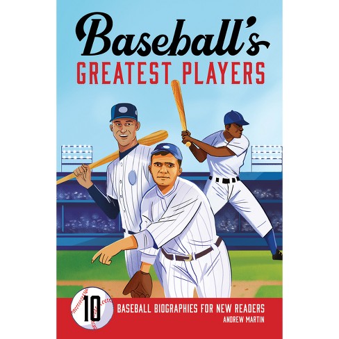 Baseball's Greatest Players - by  Andrew Martin (Paperback) - image 1 of 1