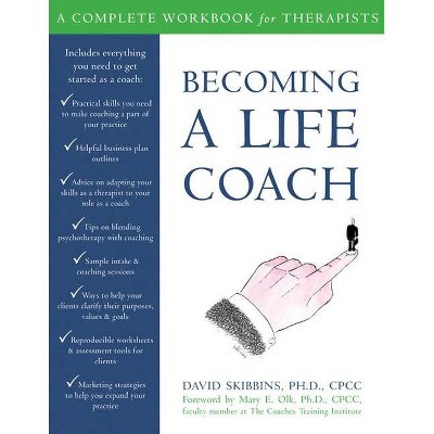 Becoming a Life Coach - by  David Skibbins (Paperback)