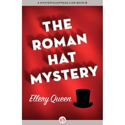 The Roman Hat Mystery - by  Ellery Queen (Paperback)