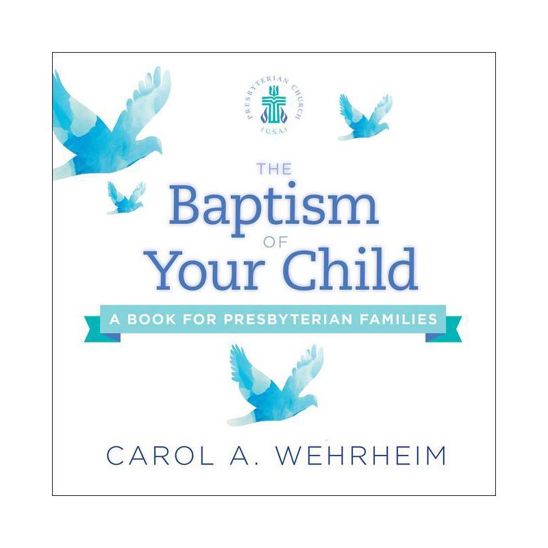 The Baptism of Your Child - by  Carol A Wehrheim (Paperback), 1 of 2