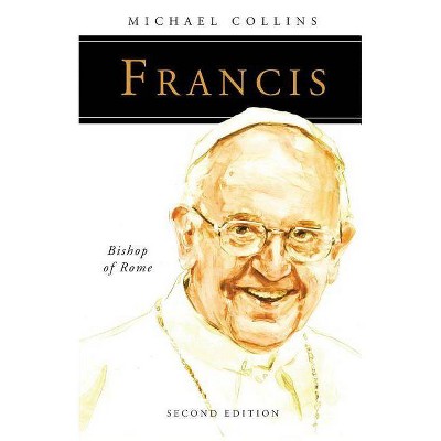 Francis - (People of God) 2nd Edition by  Michael Collins (Paperback)