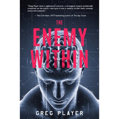 The Enemy Within - by  Greg Player (Paperback)