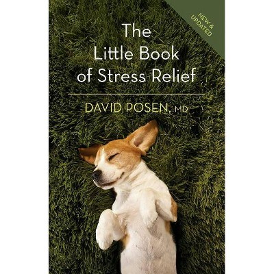 The Little Book of Stress Relief - 3rd Edition by  David Posen (Paperback)