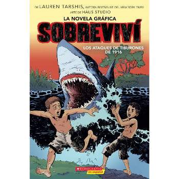 Sobreviví Los Ataques de Tiburones de 1916 (Graphix) (I Survived the Shark Attacks of 1916) - (Sobreviví (Graphix)) by  Lauren Tarshis (Paperback)