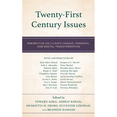 Twenty-First Century Issues - by  Edward Agbai & Ashraf Esmail & Henrietta M Okoro (Hardcover)