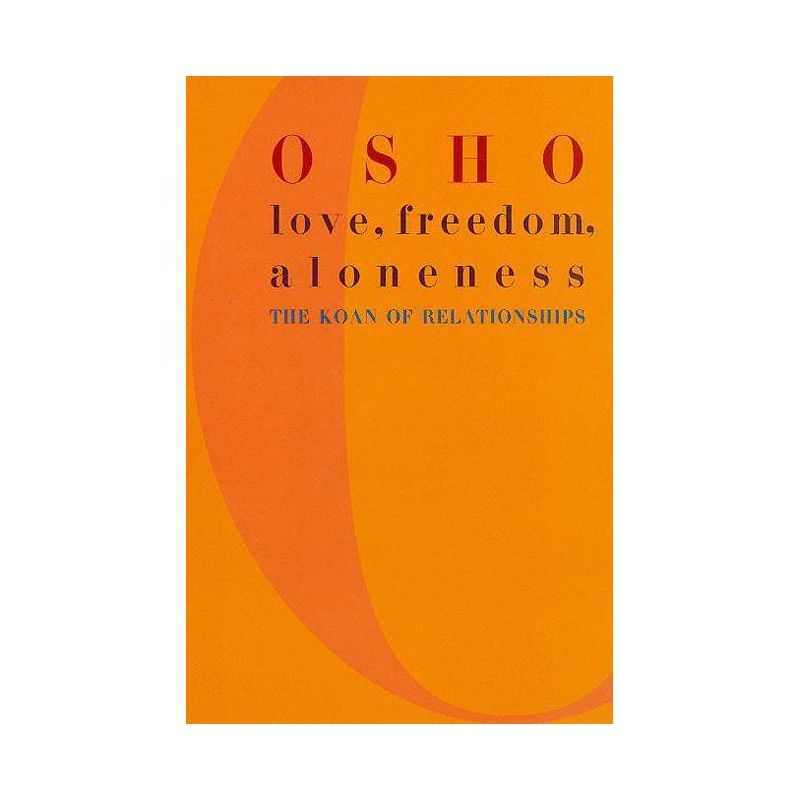 Love, Freedom, and Aloneness - by  Osho (Paperback), 1 of 2