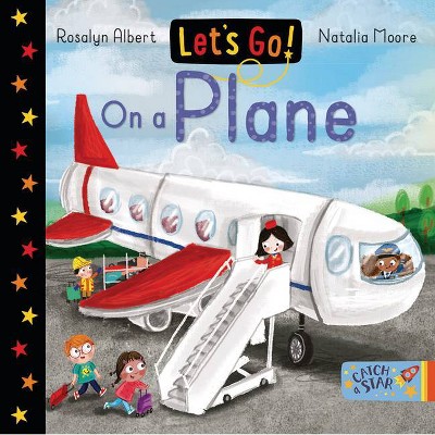 Let's Go on a Plane - (Let's Go!) by  Rosalyn Albert (Board Book)