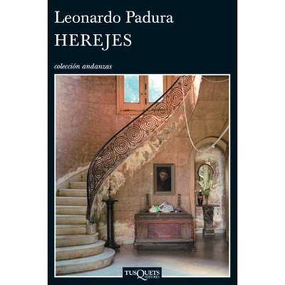 Herejes - (Coleccion Andanzas) by  Leonardo Padura (Paperback)