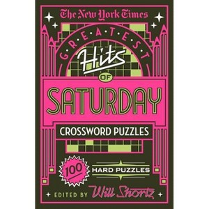 The New York Times Greatest Hits of Saturday Crossword Puzzles - (Paperback) - 1 of 1