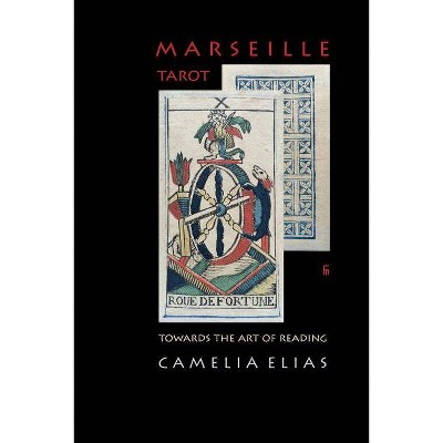 Marseille Tarot - (Divination) by  Camelia Elias (Paperback)