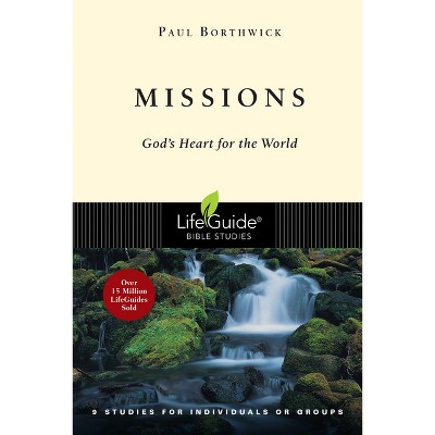 Missions - (Lifeguide Bible Studies) by  Paul Borthwick (Paperback)