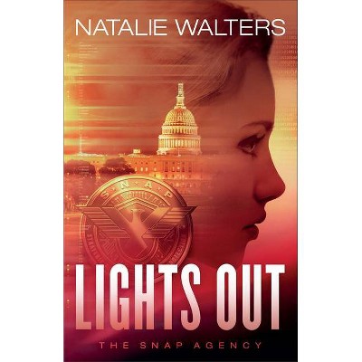 Lights Out - (The Snap Agency) by  Natalie Walters (Paperback)