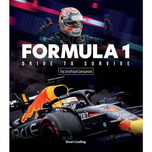 Formula 1 Drive To Survive The Unofficial Companion - By Stuart Codling  (paperback) : Target