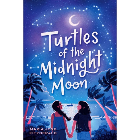 Turtles of the Midnight Moon - by María José Fitzgerald (Hardcover)