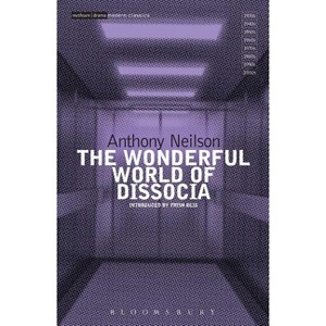 The Wonderful World of Dissocia - (Modern Classics) by  Anthony Neilson (Paperback) - 1 of 1