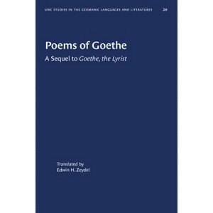 Poems of Goethe - (University of North Carolina Studies in Germanic Languages a) (Paperback) - 1 of 1