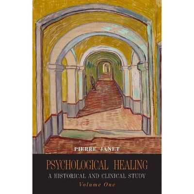 Psychological Healing - by  Pierre Janet (Paperback)