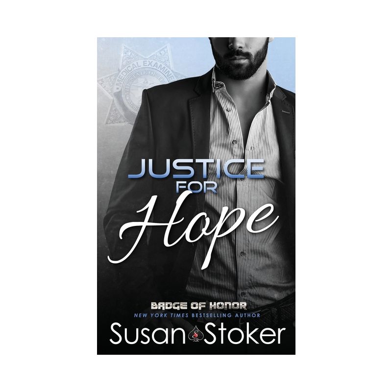 Justice for Hope - (Badge of Honor: Texas Heroes) by  Susan Stoker (Paperback), 1 of 2
