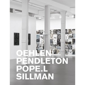 Oehlen, Pendleton, Pope.L, Sillman - (Hardcover) - 1 of 1