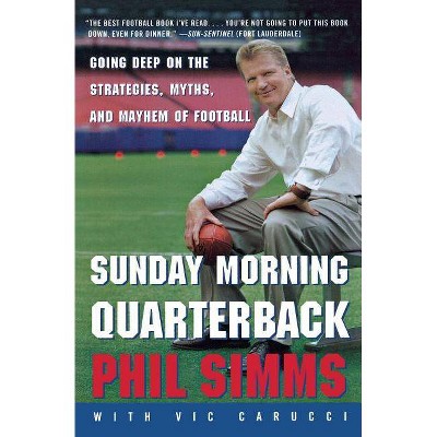  Sunday Morning Quarterback - by  Phil Simms & Vic Carucci (Paperback) 