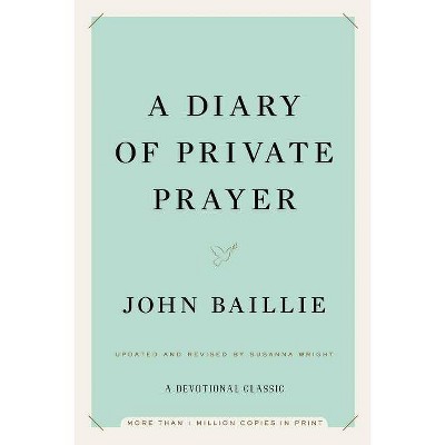 A Diary of Private Prayer - by  John Baillie (Hardcover)