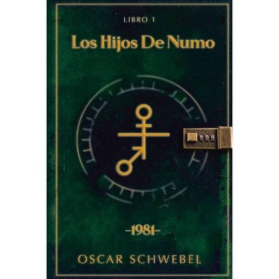 Los Hijos de Numo., 1 - by  Oscar Schwebel (Paperback)