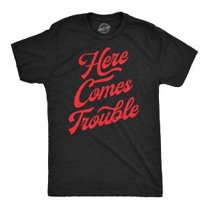 Mens Here Comes Trouble Funny T Shirts Sarcastic Graphic Tee For Men - Crazy Dog Men's T Shirt - 1 of 4