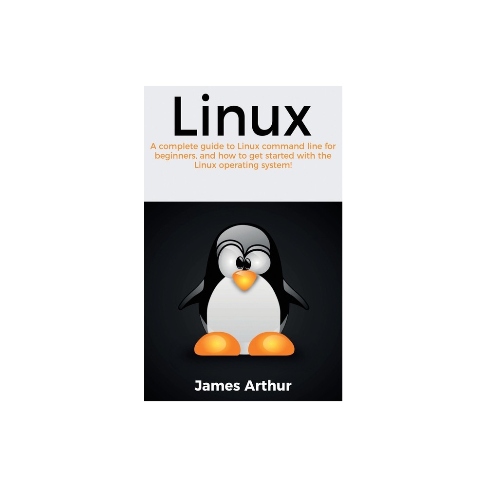 Linux - by James Arthur (Hardcover)
