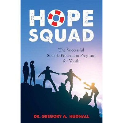 The Hope Squad - by  Greg Hudnall (Paperback)