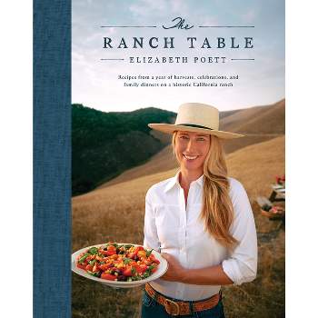 The Ranch Table - by  Elizabeth Poett & Georgia Freedman (Hardcover)