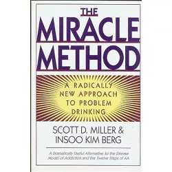 Miracle Method - by  Insoo Kim Berg & Scott D Miller (Paperback)