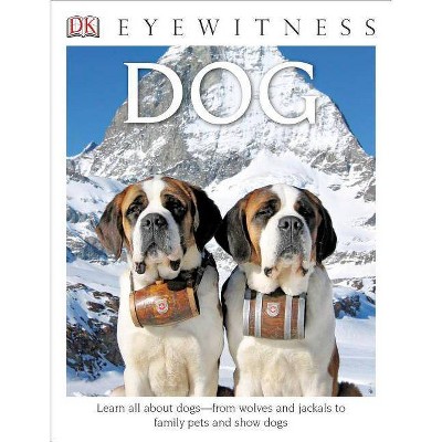 DK Eyewitness Books: Dog - by  Juliet Clutton-Brock (Paperback)