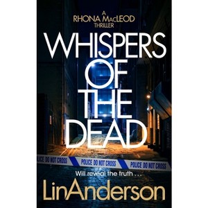 Whispers of the Dead - (Rhona MacLeod) by  Lin Anderson (Hardcover) - 1 of 1