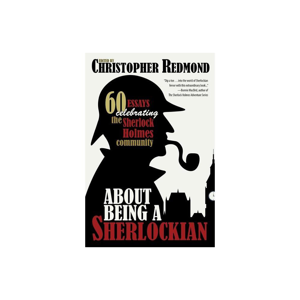 About Being a Sherlockian - by Christopher Redmond (Paperback)