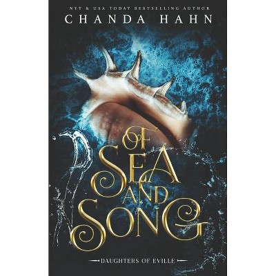 Of Sea and Song - (Daughters of Eville) by  Chanda Hahn (Paperback)