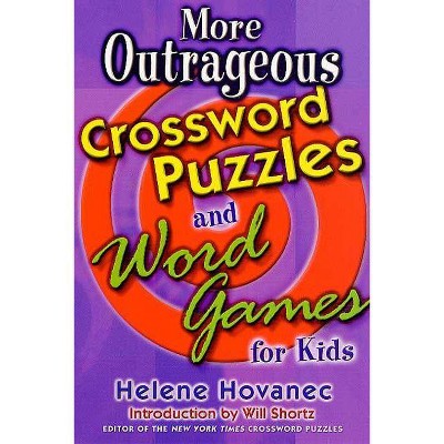 More Outrageous Crossword Puzzles and Word Games for Kids - by  Helene Hovanec (Paperback)