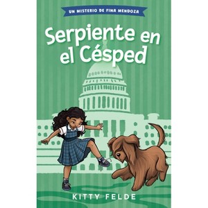 Serpiente En El Césped - (Los Misterios de Fina Mendoza) by  Kitty Felde (Paperback) - 1 of 1