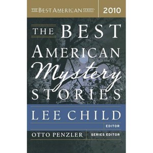 Best American Mystery Stories (2010) - by  Lee Child (Paperback) - 1 of 1