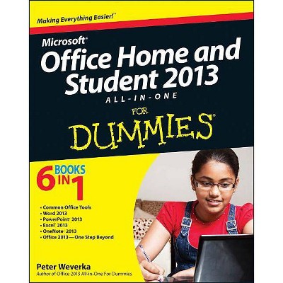 Office Home & Student 2013 All-In-One for Dummies - (For Dummies) by  Peter Weverka (Paperback)