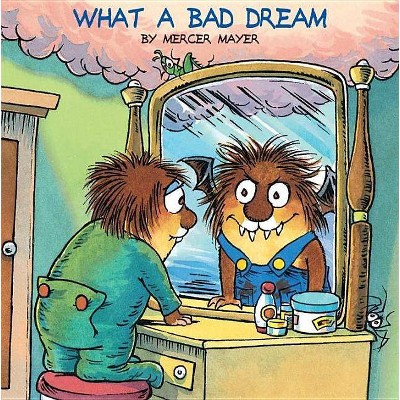 What a Bad Dream (Little Critter) - (Look-Look) by  Mercer Mayer (Paperback)