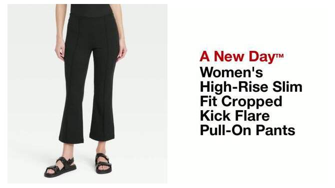 Women's High-Rise Slim Fit Cropped Kick Flare Pull-On Pants - A New Day™, 2 of 5, play video