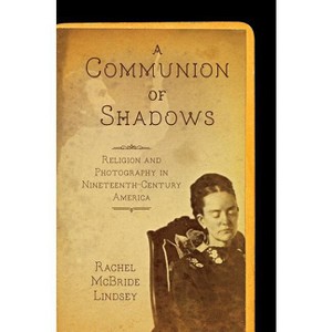 A Communion of Shadows - by  Rachel McBride Lindsey (Paperback) - 1 of 1